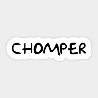 Chomper Sticker